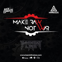 MAKE RAW NOT WAR BY IMMINENTLINE