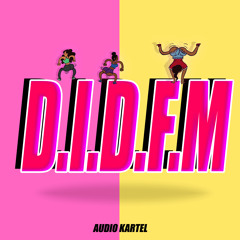 Audio Kartel - DIDFM