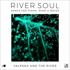 Valeska and the River - Seven Rivers