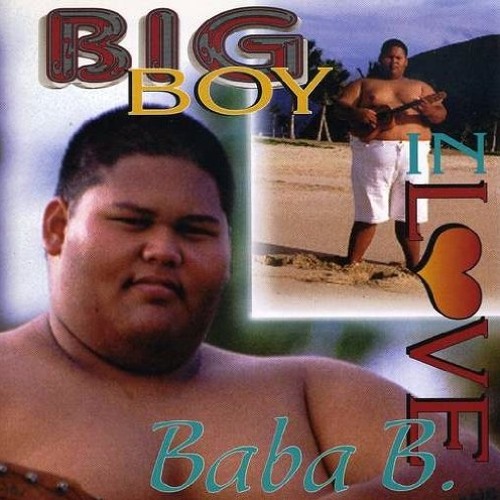 Stream BABA B. - BIG BOY IN LOVE By Josh Pakele | Listen Online For ...