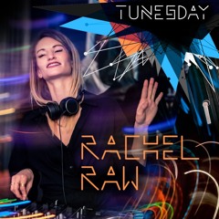 Tunesday #064: Rachel Raw