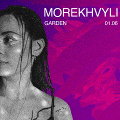 krov x closer / morekhvyli - Garden - 01.06.25