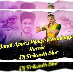 BANDI APURA PILAGO RAMULAYYA REMIX DJ SRIKANTH BLNR