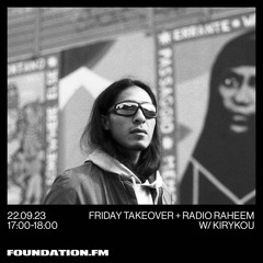 Kirykou Radioshow w/ Condoii --> Radio Raheem x Foundation Fm