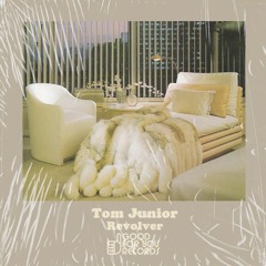 Tom Junior - Revolver (Original Mix)
