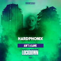 Hardphonix - Ain't A Game (Gearbox Presents Lockdown)
