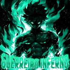 GUERREIRO INFERNO (ft.mxrpan/ft.nxmyy)