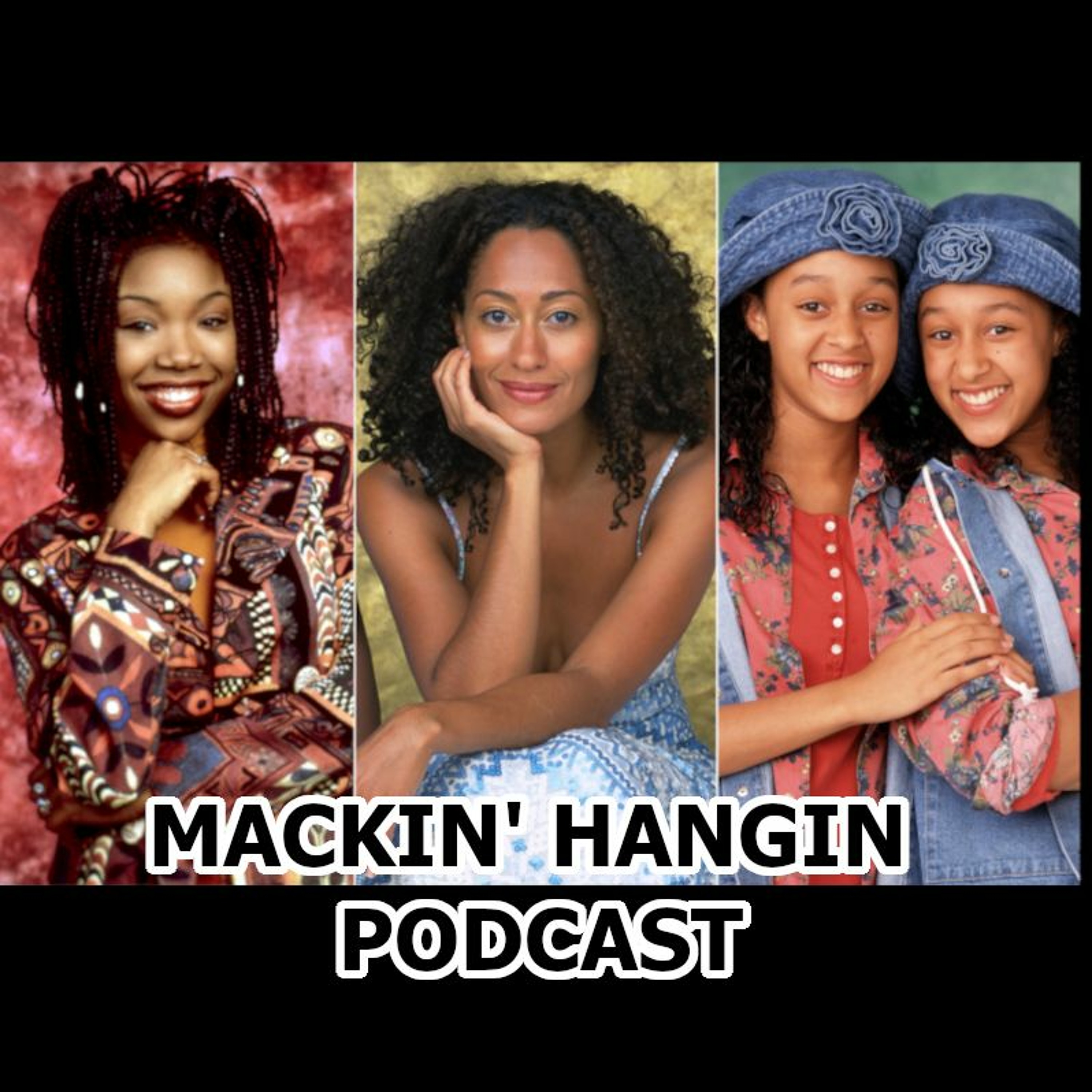 Mackin\' Hangin Podcast