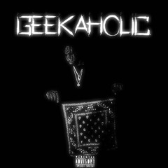 glokkycartel - geekaholic