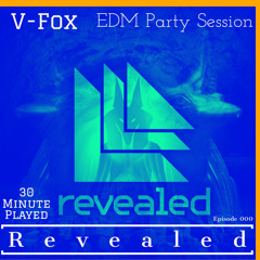 EDM Party Session Episode 000 (Revealed 30 Minute Played)