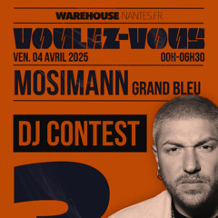 DJ CONTEST WAREHOUSE Nantes X Mosimann X Grand Bleu