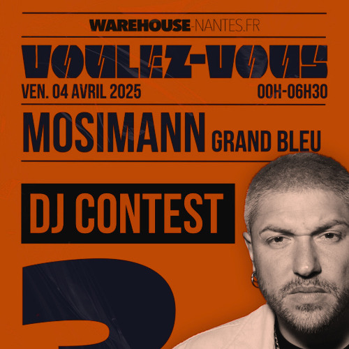 DJ CONTEST WAREHOUSE Nantes X Mosimann X Grand Bleu