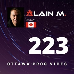 Ottawa Prog Vibes 223 - Alain M. (Ottawa, Canada)