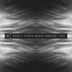 Dlax - Syhda Music Podcast 028