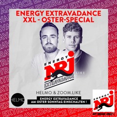 ENERGY EXTRAVADANCE HELMO x ZOOM LIKE Radio Show (XXL Easter Special)