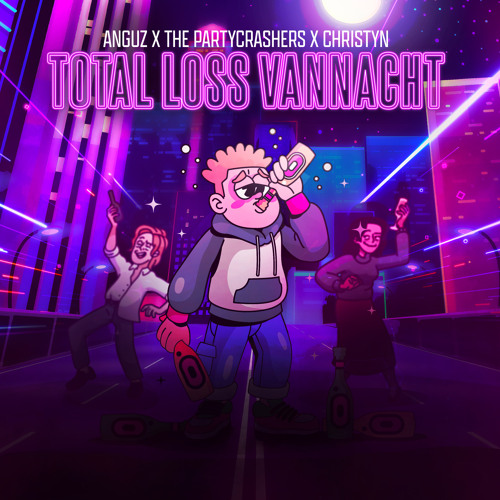 Total Loss Vannacht - ANGUZ, The Partycrashers & Christyn