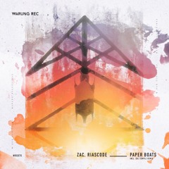 Premiere: ZAC, Riascode - Paper Boats [Warung Recordings]