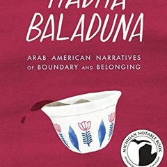 ACCESS EBOOK 📘 Hadha Baladuna: Arab American Narratives of Boundary and Belonging (M