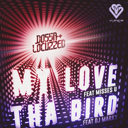 Tha Bird (feat. DJ Marky)