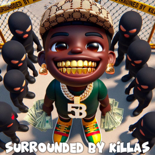 Cinco DaJoint - Surrounded By Killas