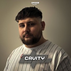 Podcast Series: Cavity // DP002