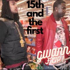 Gucci mane, Waka Flocka Flame - 15th And The First (Gwann Flip)