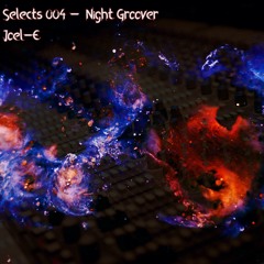 Joel-E Selects 004 - Night Groover
