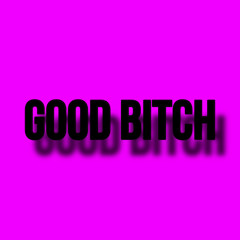 Good B** (1mains x slump audios)