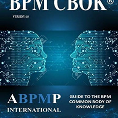 [Get] PDF 📋 BPM CBOK Version 4.0: Guide to the Business Process Management Common Bo