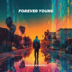 Wholm & Martell - Forever Young