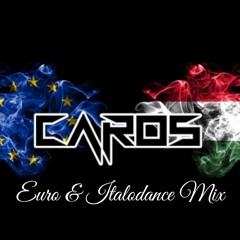 Caros: Eurodance & Italodance Mix
