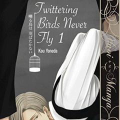 [View] EBOOK 📰 TWITTERING BIRDS NEVER FLY GN VOL 01 (Yaoi Manga) by  Kou Yoneda &  K