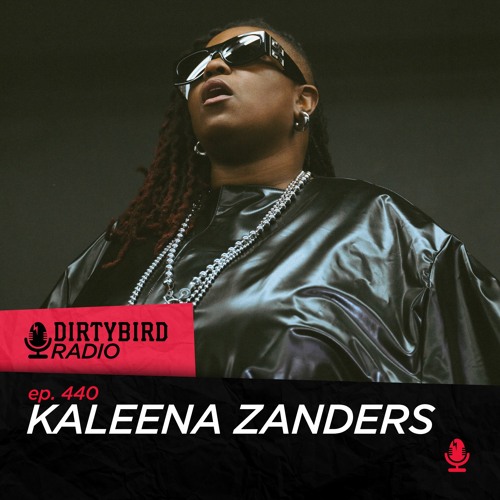 Dirtybird Radio 440 - Kaleena Zanders