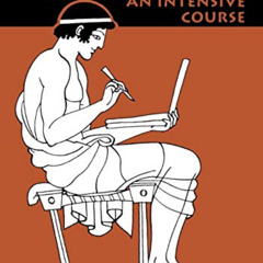 [Download] EBOOK 📜 Greek: An Intensive Course, 2nd Revised Edition by  Hardy Hansen