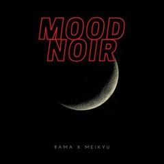 Rama - Mood Noir (Slowed & Reverb)