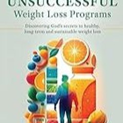 Read B.O.O.K (Award Finalists) Six Things Absent from Unsuccessful Weight Loss Programs: Discov