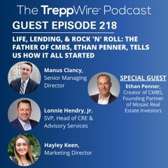 218. Life, Lending, & Rock 'n' Roll: The Father of CMBS, Ethan Penner, Tells us How it all Started