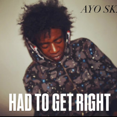 Had To Get Right (Prod. Jrod)