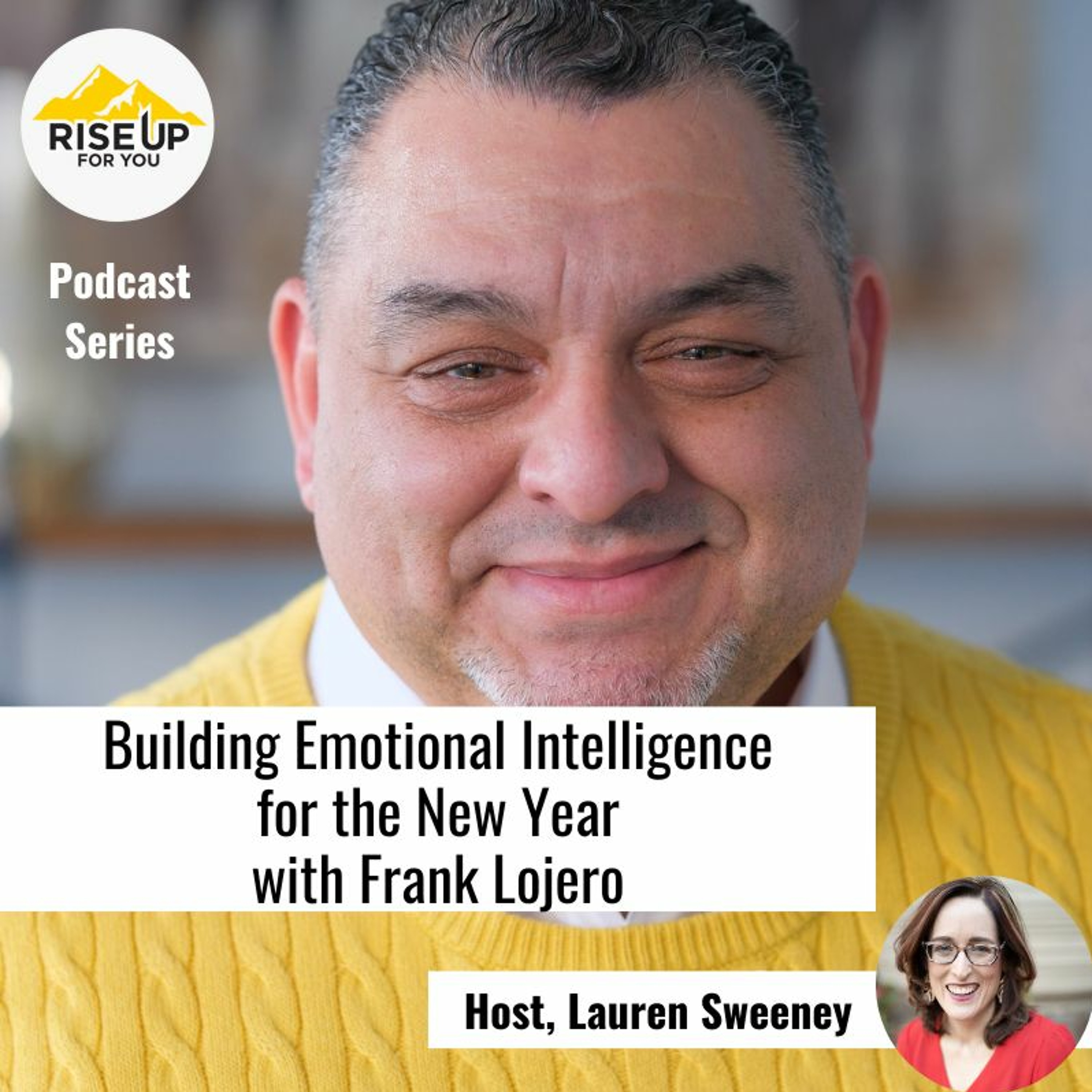 #449 Building Emotional Intelligence for the New Year with Frank Lojero episode artwork