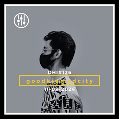 goodkidd - DHI PODCAST # 126 (SEP-24)