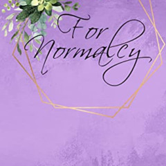 ACCESS EPUB 📒 For Normalcy: 30 Poems for People on the Aromantic and Asexual Spectru