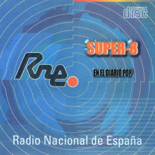 Stream CANTARRANA | Listen to [Super-8] [Diario Pop RNE-3] playlist online  for free on SoundCloud