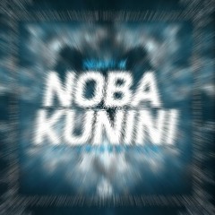 Noba Kunini (RVMP Rendition)