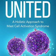 VIEW PDF 🖍️ Mast Cells United: A Holistic Approach to Mast Cell Activation Syndrome