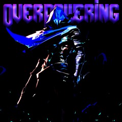 The Overpowering