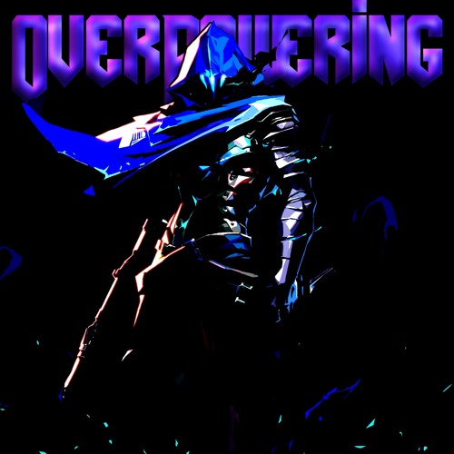 The Overpowering