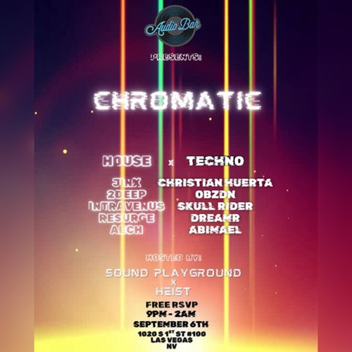 ABIMAEL - Heist X Sound Playground Present:  Chromatic Live at Audio Bar LV