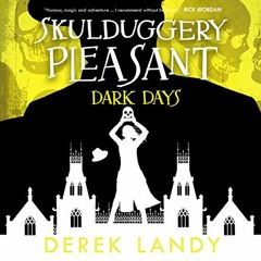 (@ Dark Days: Skulduggery Pleasant, Book 4 BY: Rupert Degas (Narrator),Derek Landy (Author),Har