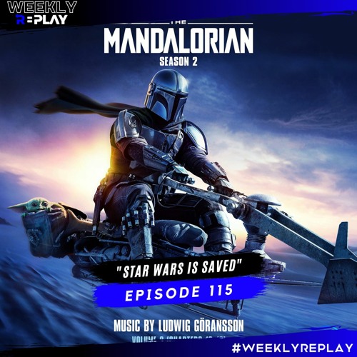 "Star Wars is SAVED" | Weekly Replay 115