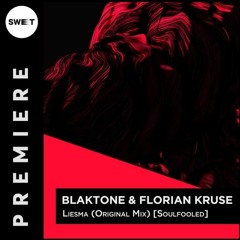 PREMIERE : Blaktone & Florian Kruse - Liesma (Original Mix) [Soulfooled]